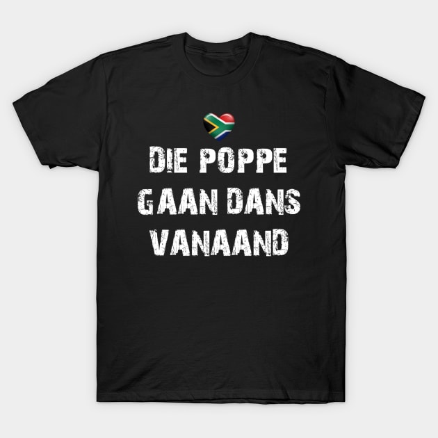 die poppe gaan dans vanaand T-Shirt by Arend Studios